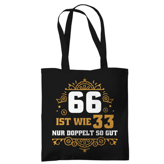 Tragetasche "66 ist wie 33 nur doppelt so gut" schwarz