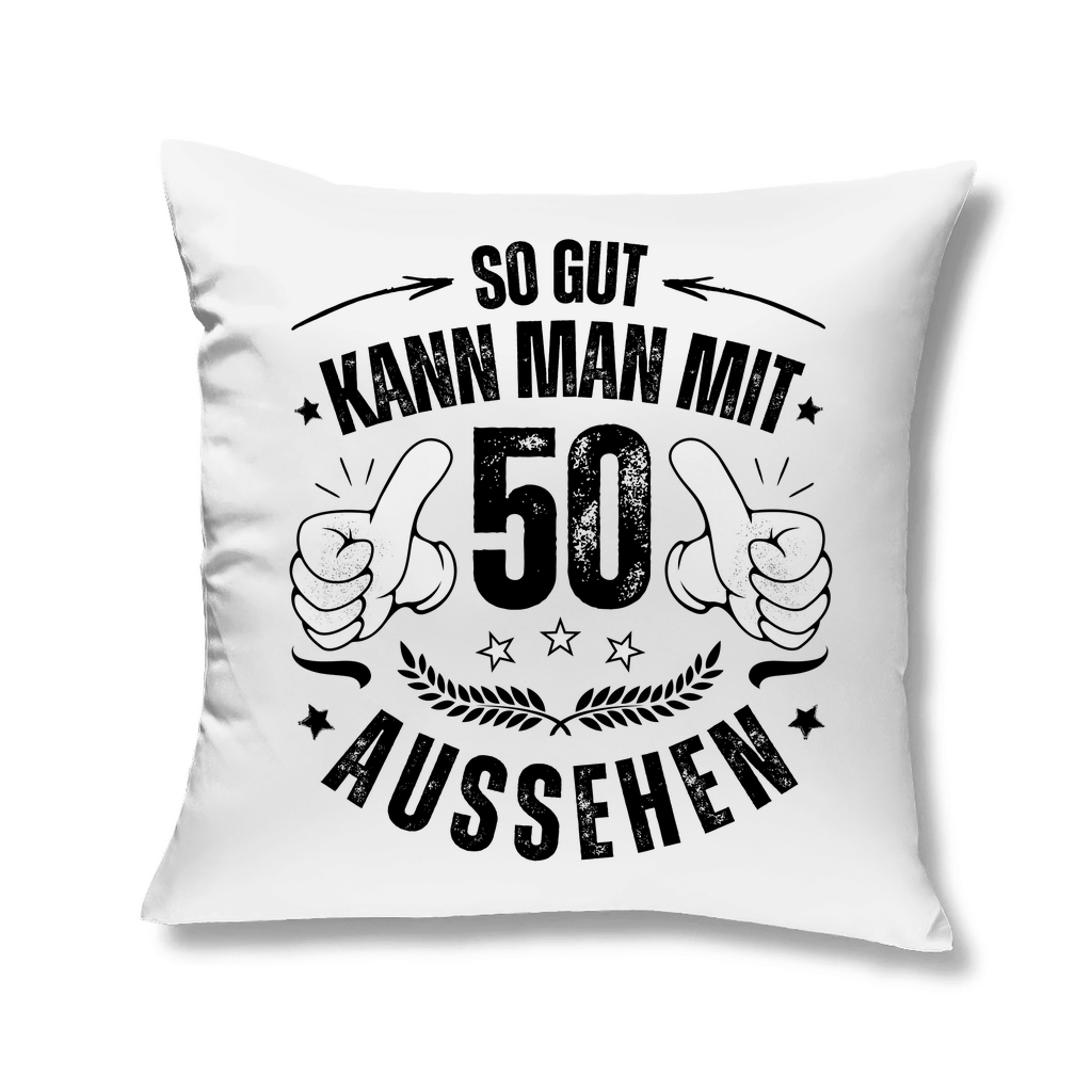 Sofakissen "So gut kann man mit 50 aussehen"