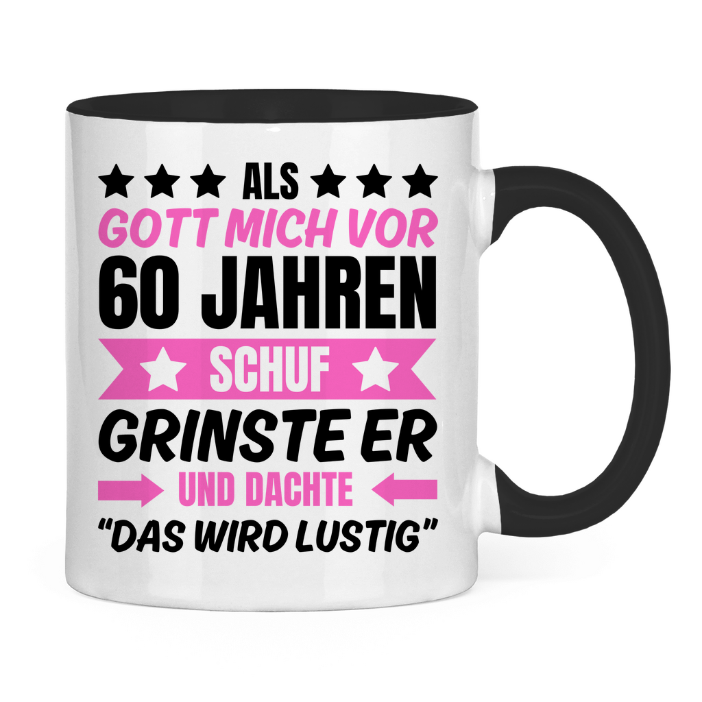 Tasse "Als Gott mich vor 60 Jahren schuf" (Pinkes Motiv)