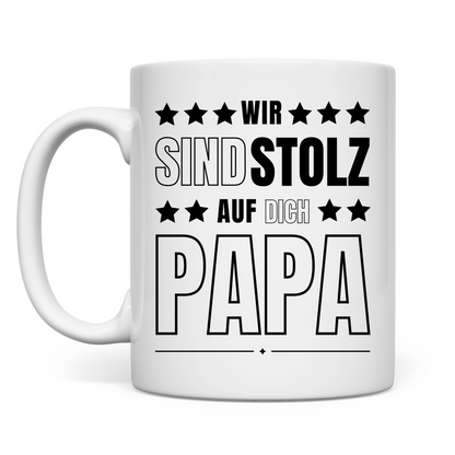 Tasse "Wir sind stolz auf dich Papa"