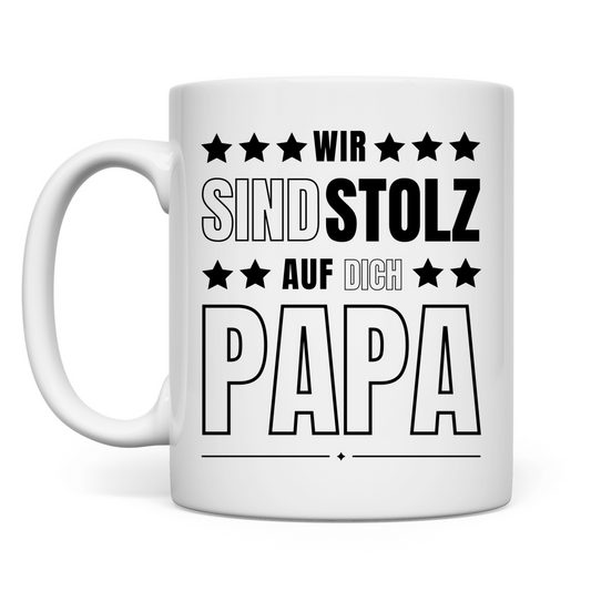 Tasse "Wir sind stolz auf dich Papa"