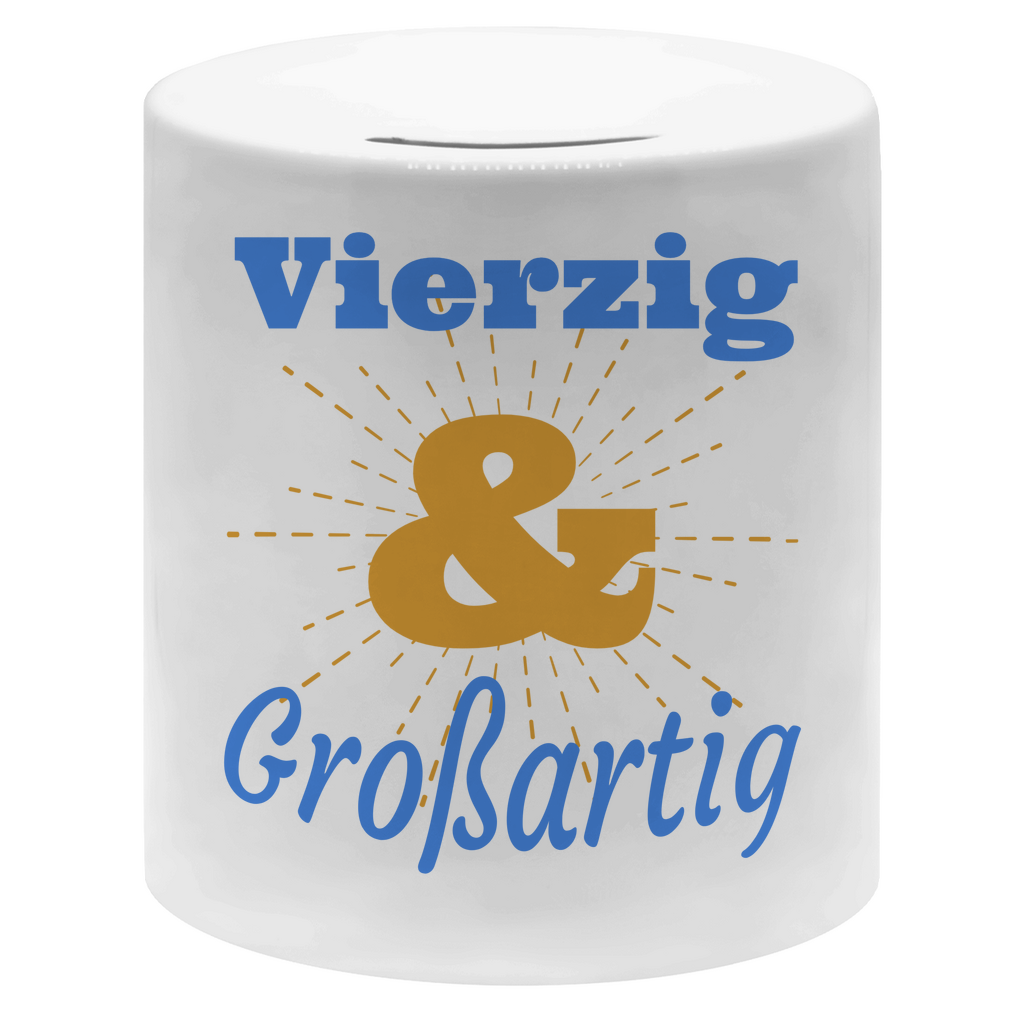 Spardose "Vierzig und großartig"