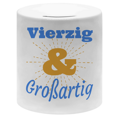 Spardose "Vierzig und großartig"
