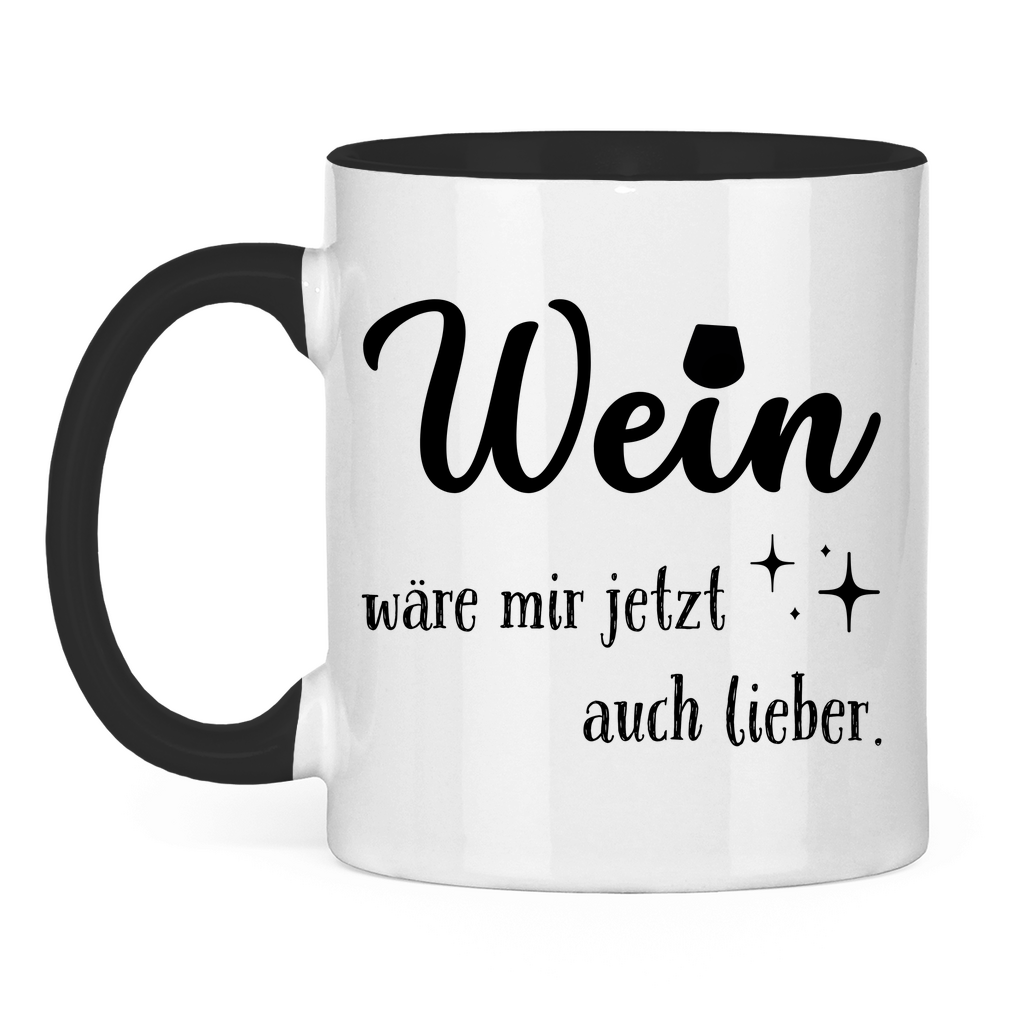 Tasse "Wein wäre mir jetzt auch lieber" Schwarz