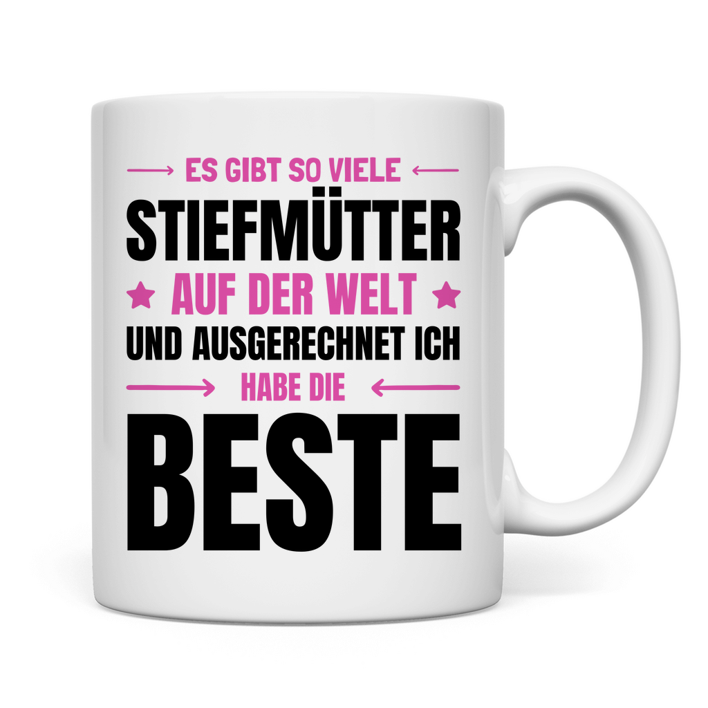 Tasse "Es gibt so viele Stiefmütter  - Ich habe die beste"