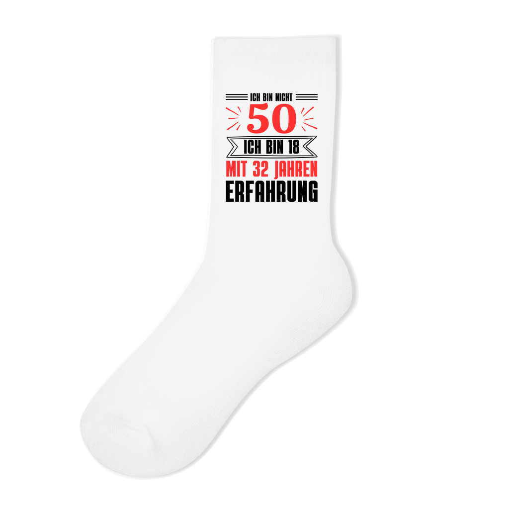 Socken "Ich bin nicht 50 - Ich bin 18 mit 32 Jahren Erfahrung"