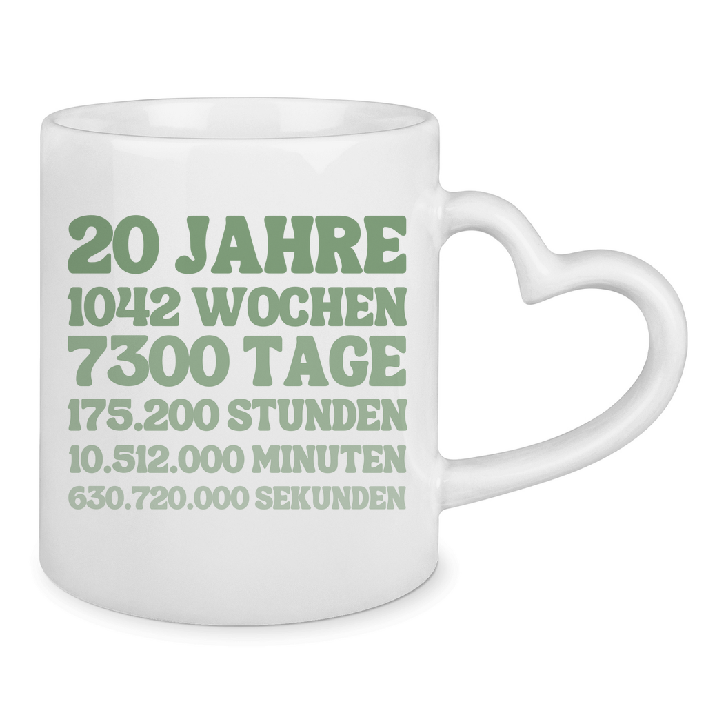 Tasse mit Herzhenkel "20 Jahre, 1042 Wochen, 7300 Tage"