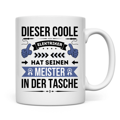 Tasse "Dieser coole Elektriker hat seinen Meister in der Tasche"