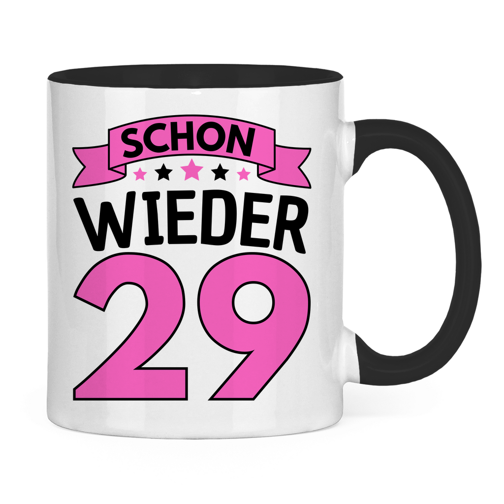 Tasse "Schon wieder 29"