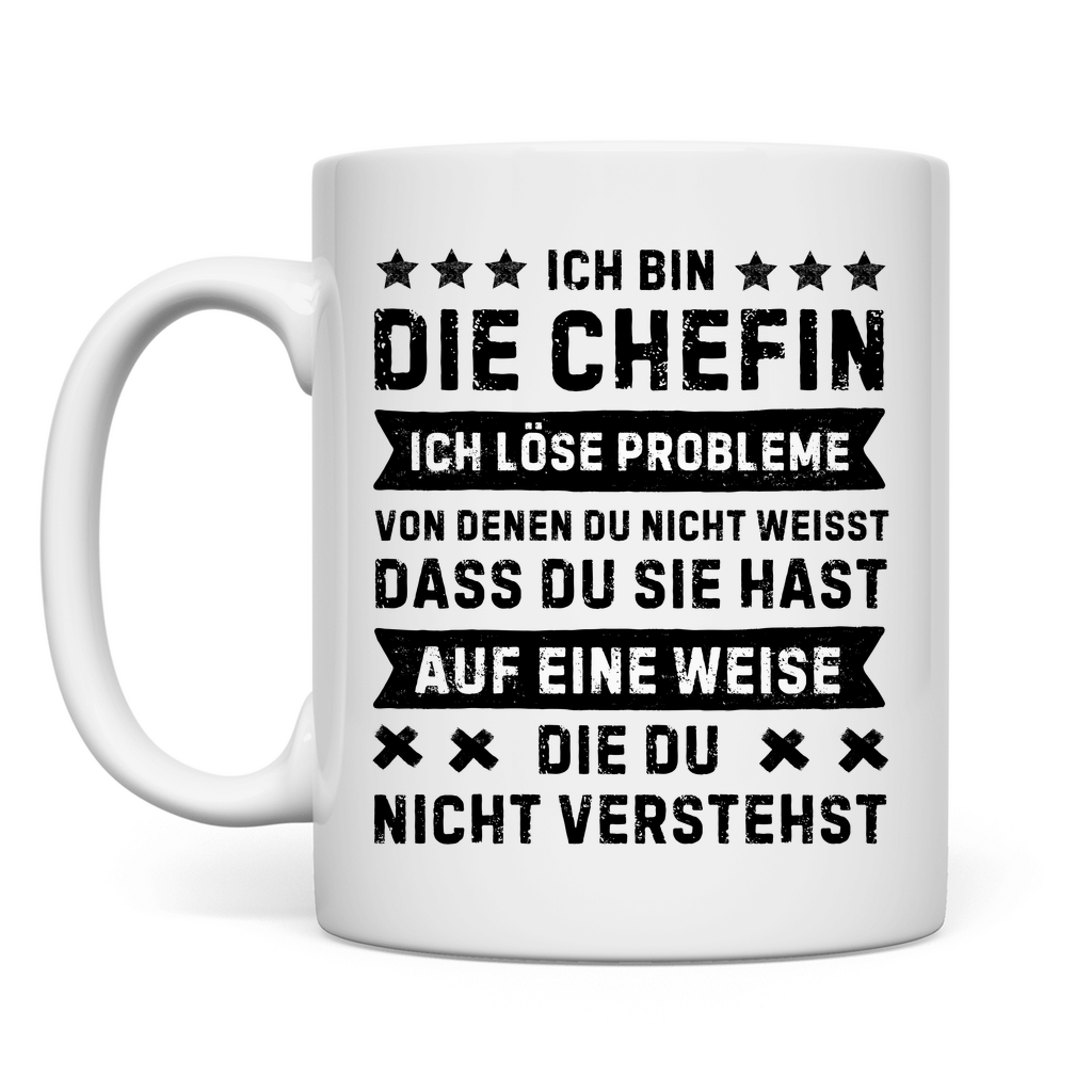 Tasse "Ich bin die Chefin - Ich löse Probleme"