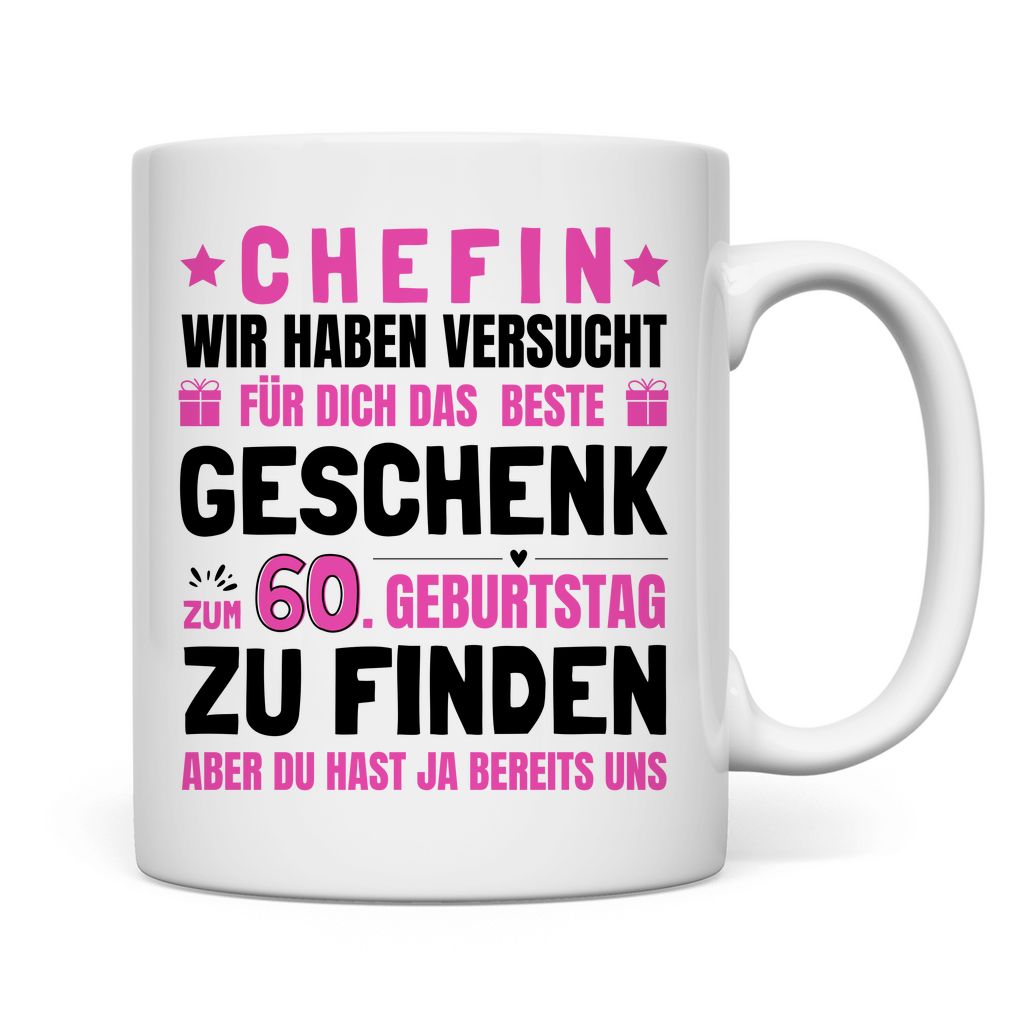 Tasse "Chefin - Das beste Geschenk zum 60. Geburtstag"
