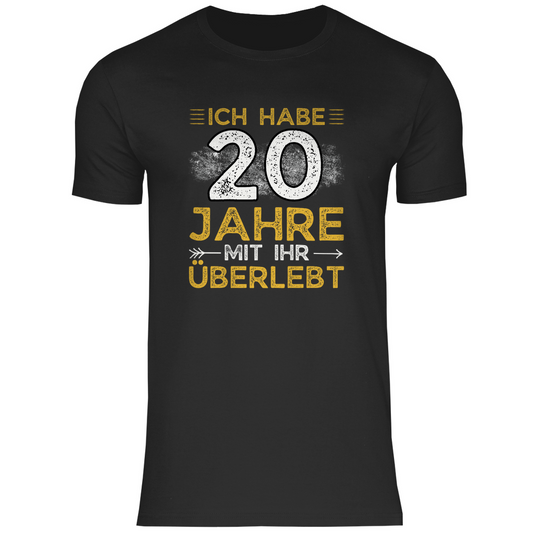 Herren T-Shirt "Ich habe 20 Jahre mit ihr Überlebt" schwarz