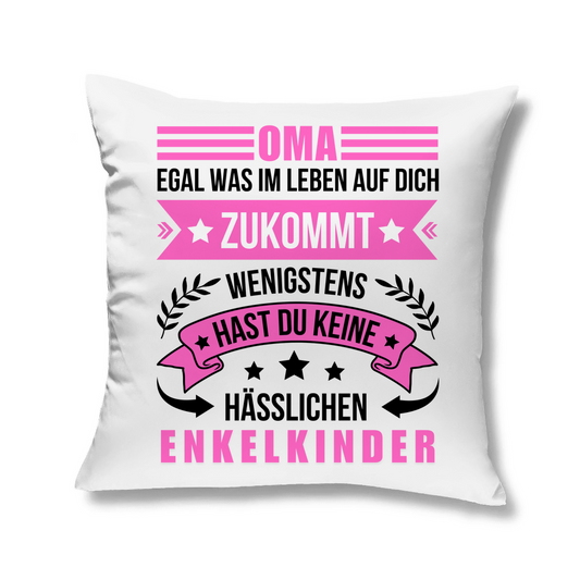 Kopfkissen Oma - Egal was im Leben auf dich zukommt"