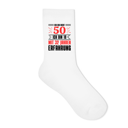 Socken "Ich bin nicht 50 - Ich bin 18 mit 32 Jahren Erfahrung"
