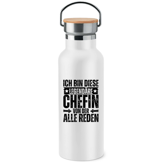 Edelstahl-Trinkflasche mit Bambusdeckel "Ich bin diese legendäre Chefin, von der alle reden"