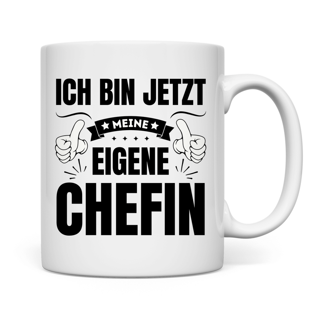 Tasse "Ich bin jetzt meine eigene Chefin"