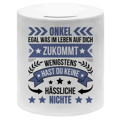 Spardose "Onkel, egal was im Leben auf dich zukommt" (von Nichte)