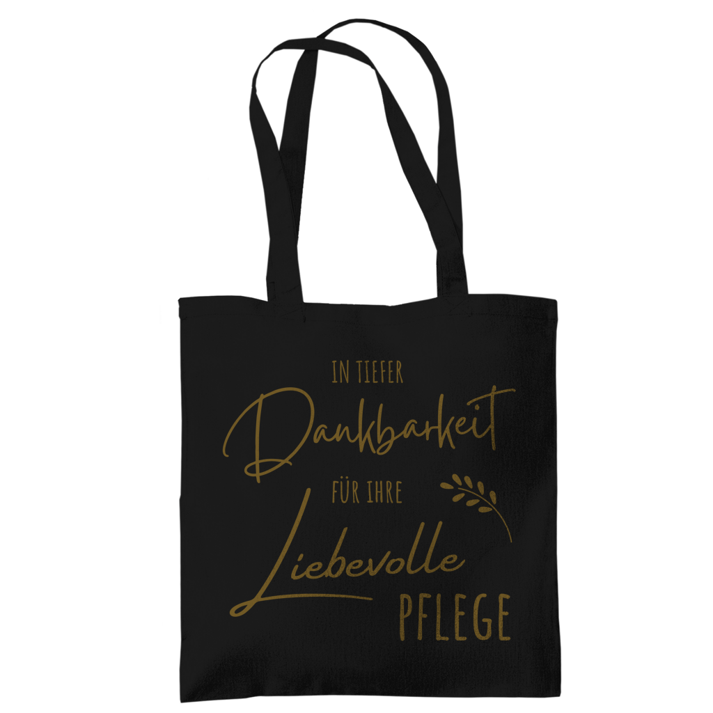 Tragetasche "In tiefer Dankbarkeit für Ihre liebevolle Pflege" schwarz