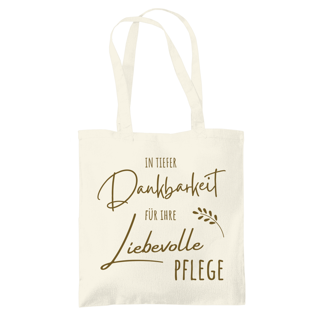 Tragetasche "In tiefer Dankbarkeit für Ihre liebevolle Pflege" natural