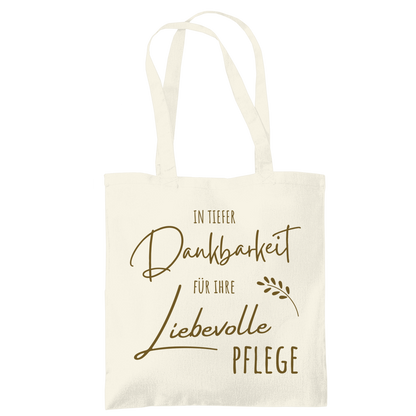 Tragetasche "In tiefer Dankbarkeit für Ihre liebevolle Pflege" natural