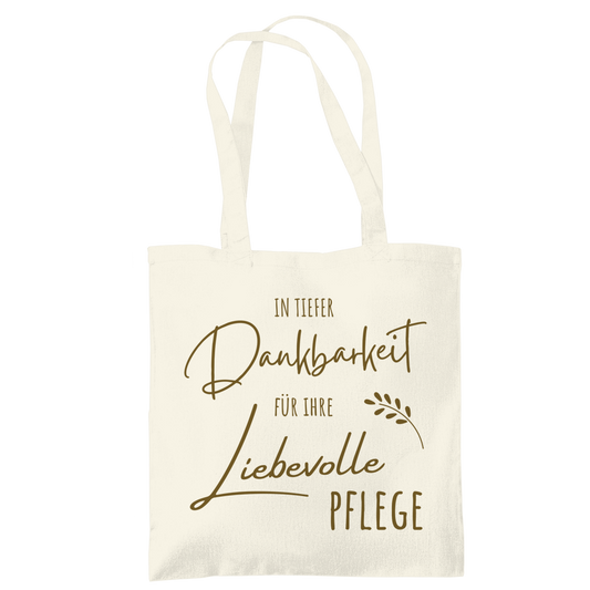 Tragetasche "In tiefer Dankbarkeit für Ihre liebevolle Pflege" natural