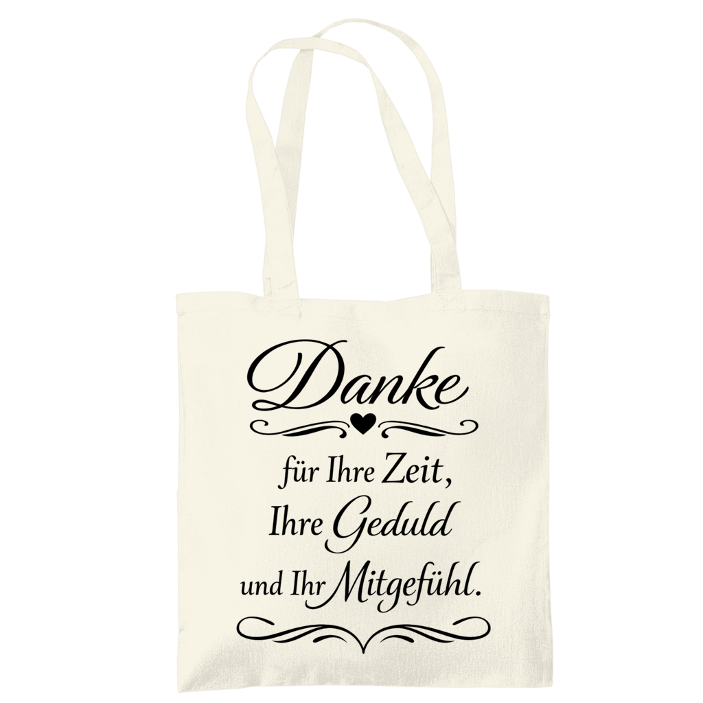 Tragetasche "Danke für Ihre Zeit, Ihre Geduld und Ihr Mitgefühl"
