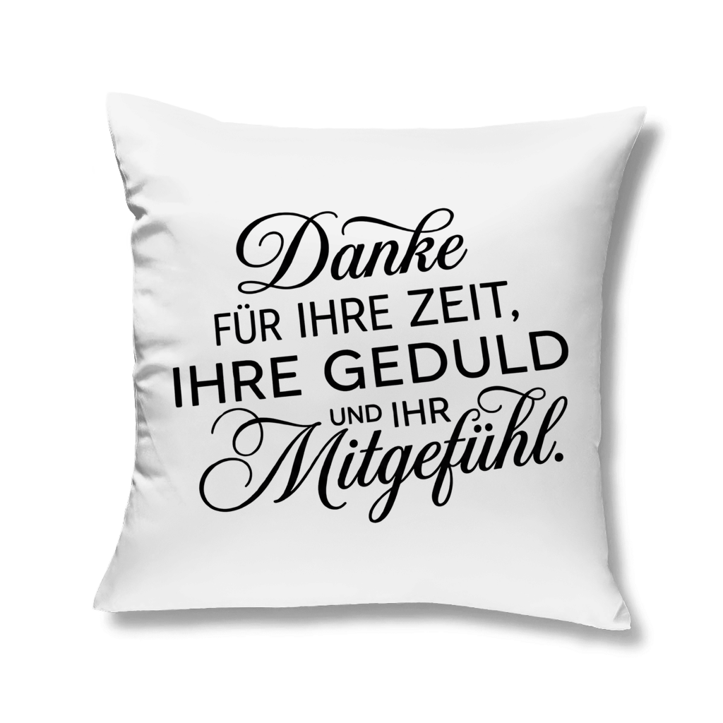 Sofakissen "Danke für Ihre Zeit und Ihr Mitgefühl"