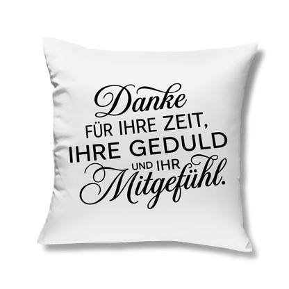 Sofakissen "Danke für Ihre Zeit und Ihr Mitgefühl"