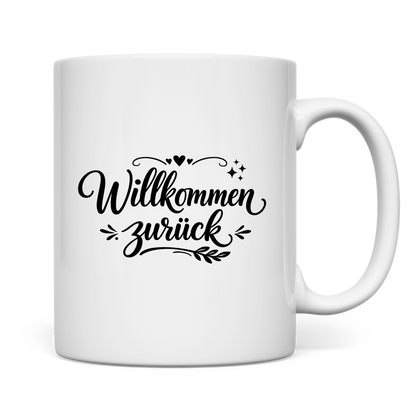Tasse "Willkommen zurück" (Herzliches Design)