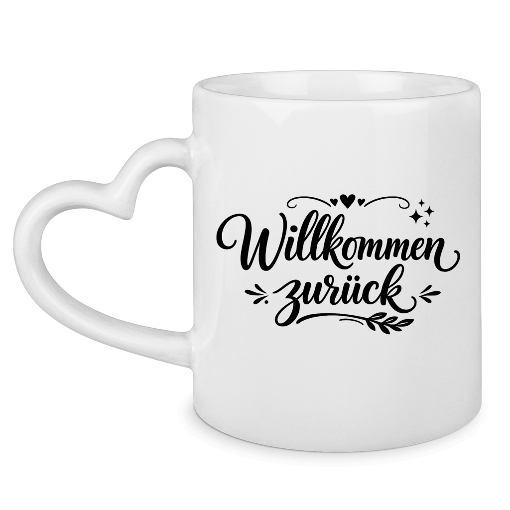 Tasse mit Herzhenkel "Willkommen zurück" (Herzliches Design)