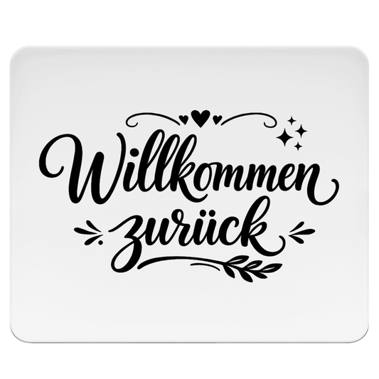 Mousepad "Willkommen zurück" (Herzliches Design)