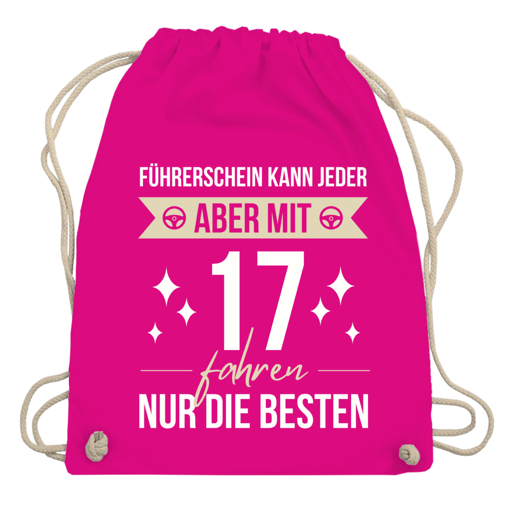 Turnbeutel "Führerschein kann jeder, aber mit 17 fahren nur die besten" Fuchsia