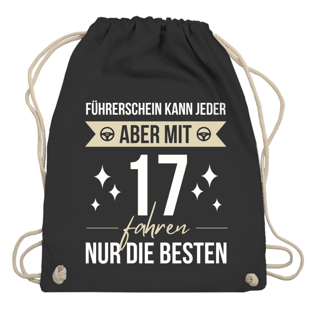 Turnbeutel "Führerschein kann jeder, aber mit 17 fahren nur die besten" schwarz