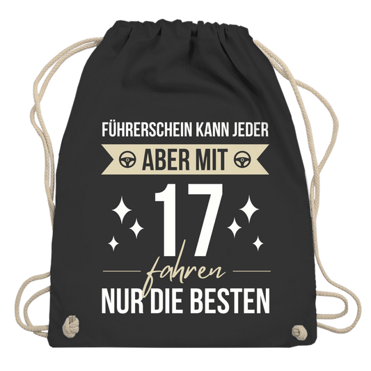 Turnbeutel "Führerschein kann jeder, aber mit 17 fahren nur die besten" schwarz