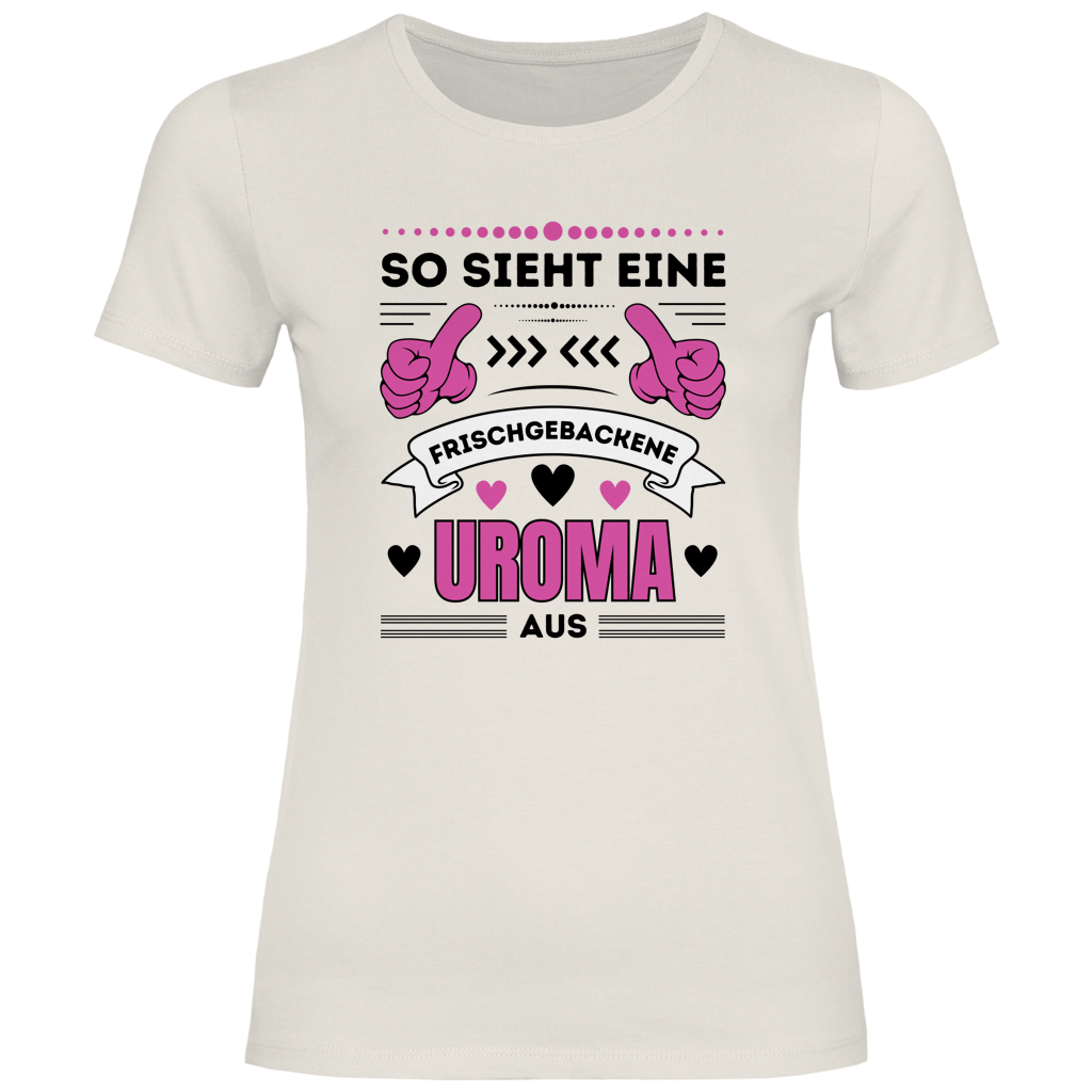Damen T-Shirt "So sieht eine frischgebackene Uroma aus" beige