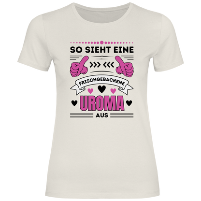 Damen T-Shirt "So sieht eine frischgebackene Uroma aus" beige
