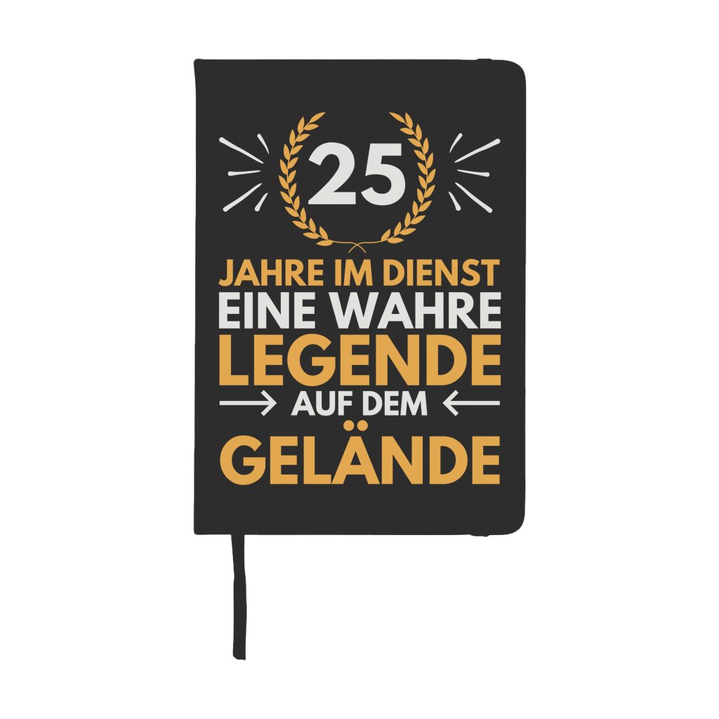 Notizbuch "25 Jahre im Dienst - Eine wahre Legende auf dem Gelände"