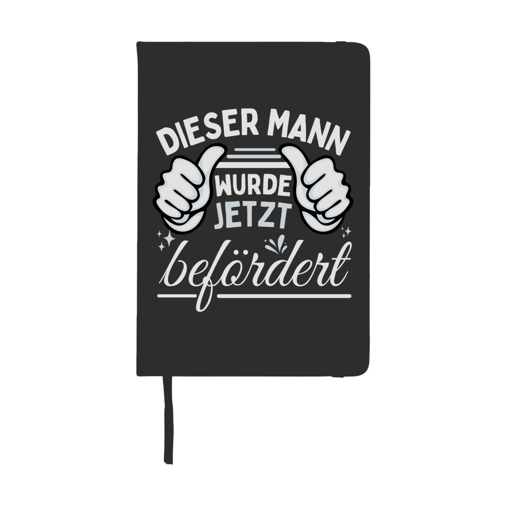 Notizbuch "Dieser Mann wurde jetzt befördert"