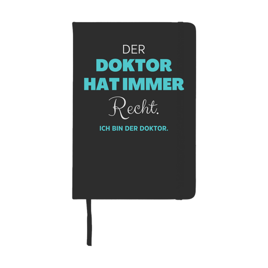 Notizbuch "Der Doktor hat immer Recht"
