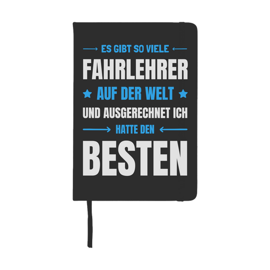 Notizbuch "Es gibt so viele Fahrlehrer - ich habe den besten"