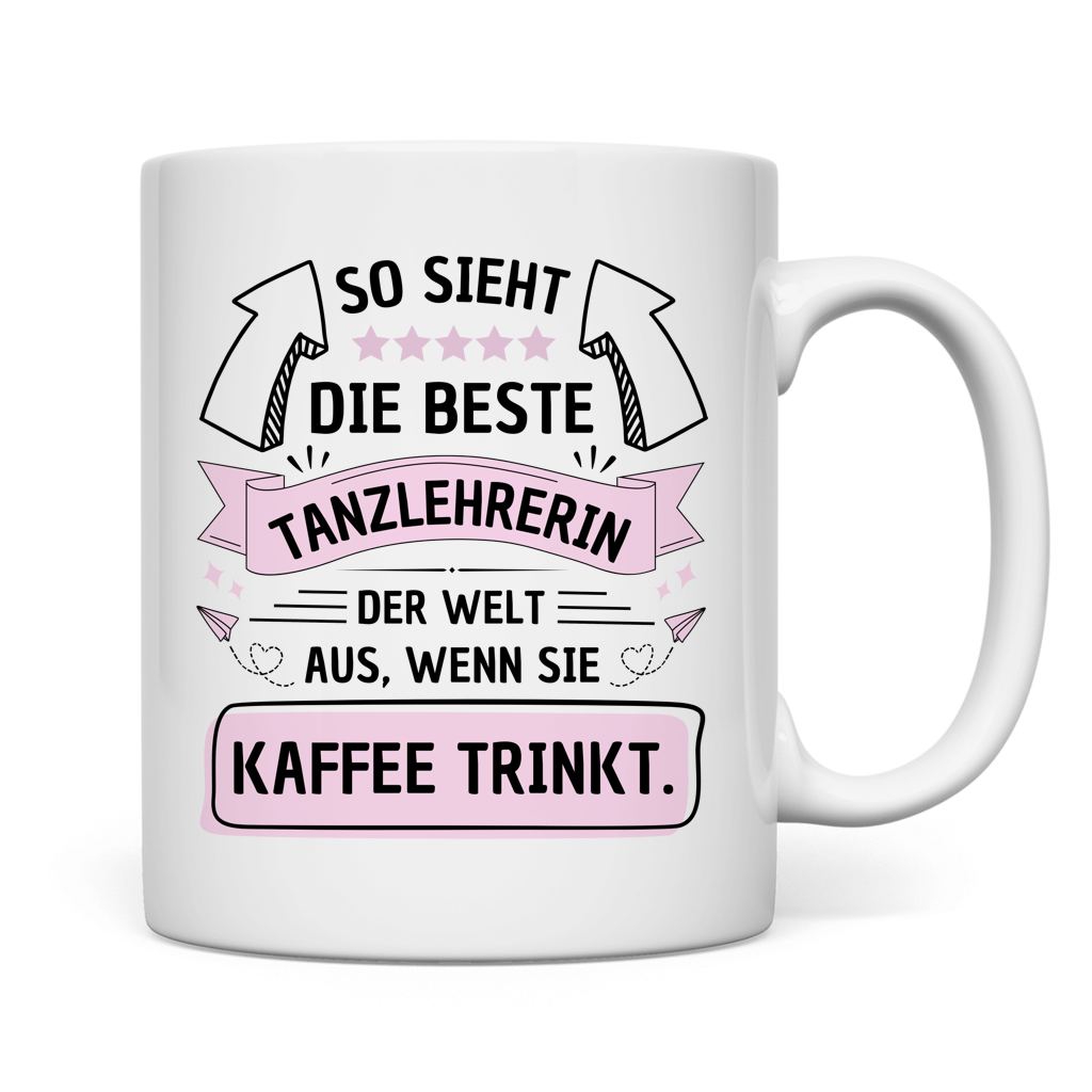 Tasse "Die beste Tanzlehrerin" (Kaffee)
