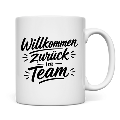 Tasse "Willkommen zurück im Team"