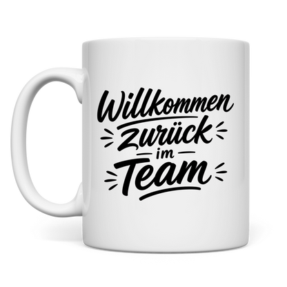Tasse "Willkommen zurück im Team" Rückseite
