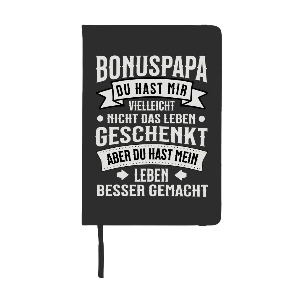 Notizbuch "Bonuspapa - Du hast mir vielleicht nicht das Leben geschenkt, aber du hast mein Leben besser gemacht"