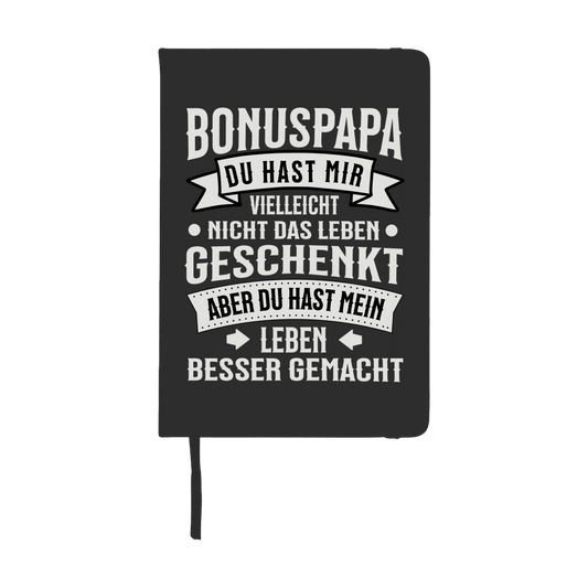 Notizbuch "Bonuspapa - Du hast mir vielleicht nicht das Leben geschenkt, aber du hast mein Leben besser gemacht"