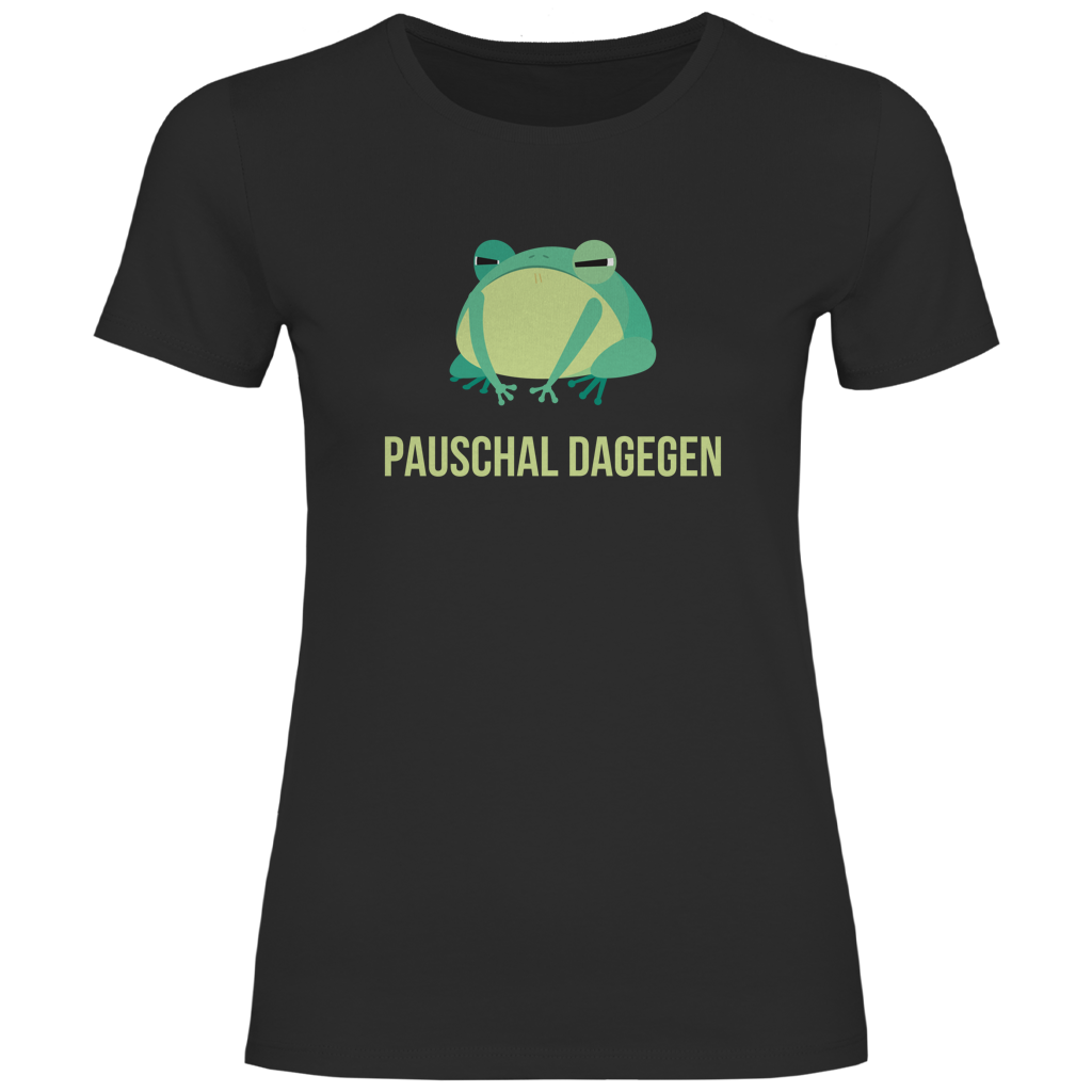 Damen T-Shirt "Pauschal dagegen" (Frosch-Motiv)