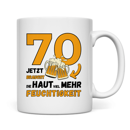 Tasse "70 - Jetzt braucht die Haut viel mehr Feuchtigkeit" weiß rückseite