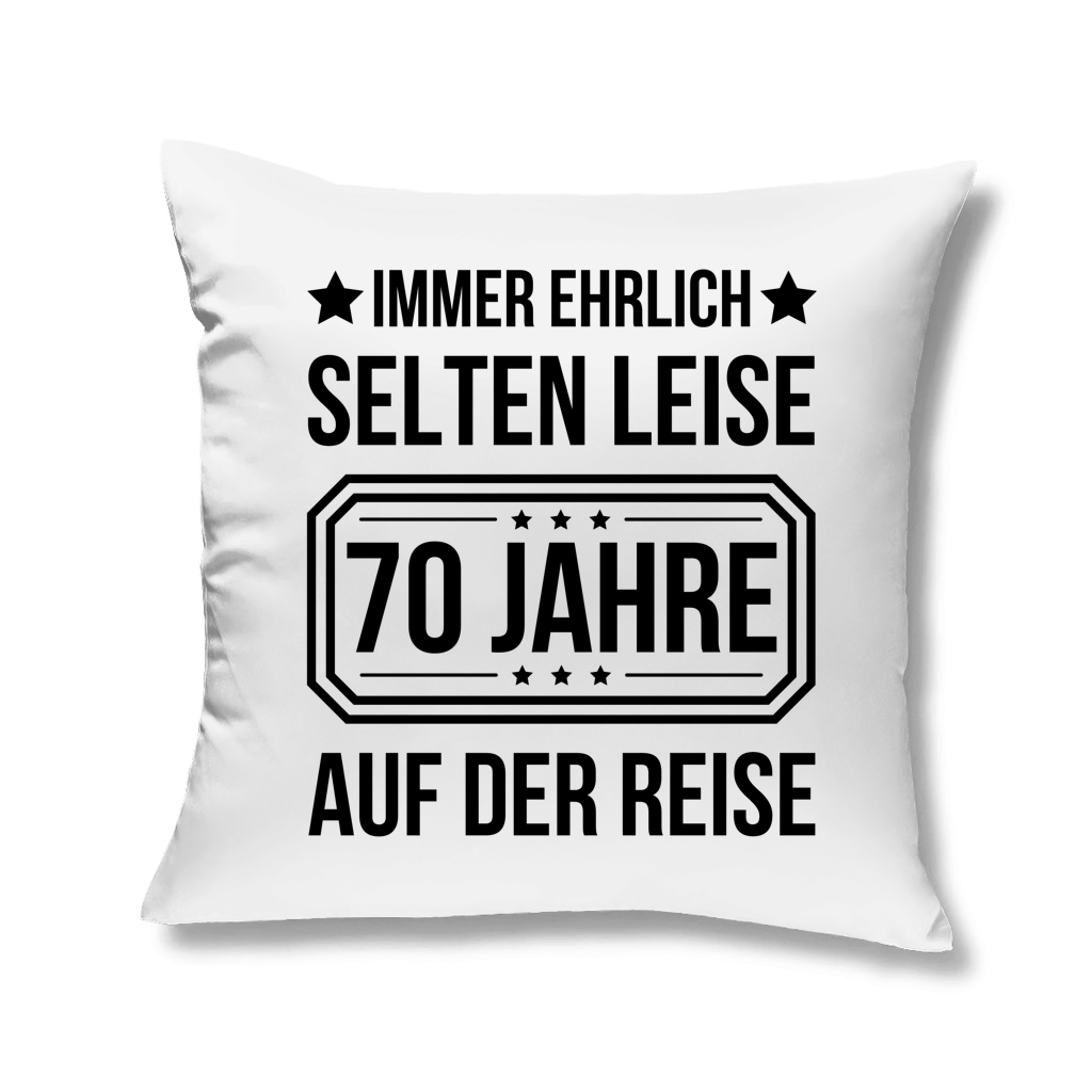 
Kopfkissen "Immer ehrlich, selten leise, 70 Jahre auf der Reise" weiß