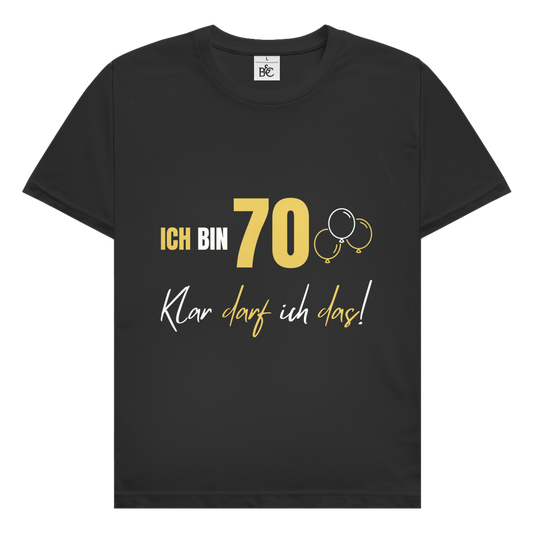 Herren T-Shirt "Ich bin 70 - Klar darf ich das!" schwarz