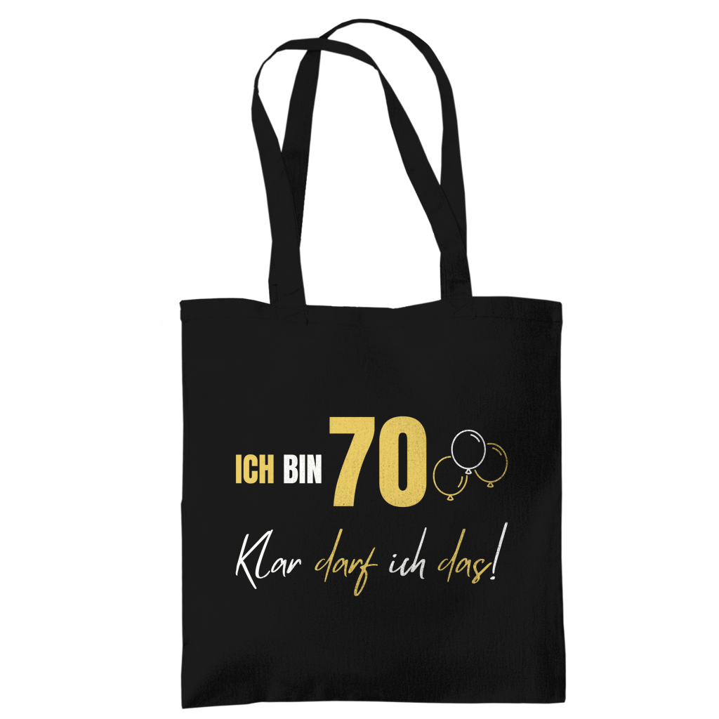 Tragetasche "Ich bin 70 - Klar darf ich das!" schwarz